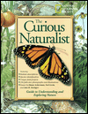 The Curious Naturalist: Guide to Understanding and Exploring Nature