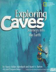 Title: Exploring Caves: Journeys into the Earth, Author: Nancy Holler Aulenbach
