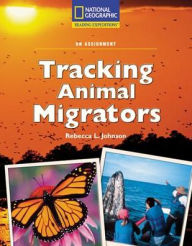 Reading Expeditions (Science: On Assignment): Tracking Animal Migrators / Edition 1