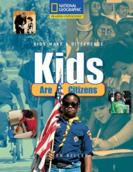 Reading Expeditions (Social Studies: Kids Make a Difference): Kids Are Citizens / Edition 1