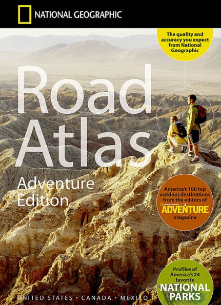 National Geographic Road Atlas: Adventure Edition [United States, Canada, Mexico]