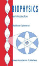 Biophysics: An Introduction / Edition 1