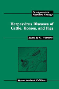 Title: Herpesvirus Diseases of Cattle, Horses, and Pigs, Author: G. Wittmann