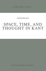 Title: Space, Time, and Thought in Kant, Author: A. Melnick