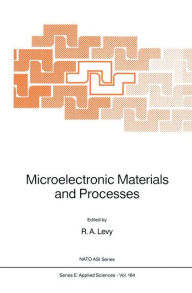 Title: Microelectronic Materials and Processes, Author: R.A. Levy
