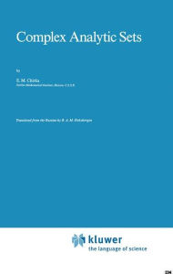 Title: Complex Analytic Sets / Edition 1, Author: E.M. Chirka