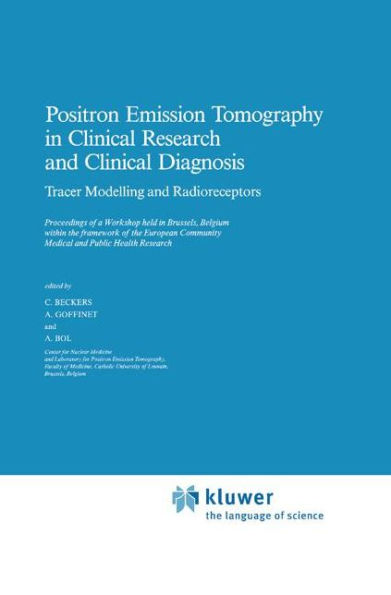 Positron Emission Tomography in Clinical Research: Tracer Modelling and Radioreceptors / Edition 1