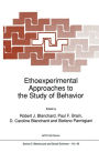 Ethoexperimental Approaches to the Study of Behavior