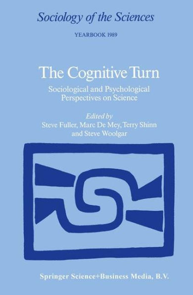 The Cognitive Turn: Sociological and Psychological Perspectives on Science / Edition 1