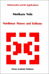 Title: Nonlinear Waves and Solitons / Edition 1, Author: M. Toda