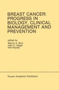 Title: Breast Cancer: Progress in Biology, Clinical Management and Prevention: Proceedings of the International Association for Breast Cancer Research Conference, Tel-Aviv, Isreal, March 1989 / Edition 1, Author: Marvin A. Rich
