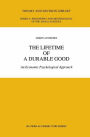 The Lifetime of a Durable Good: An Economic Psychological Approach / Edition 1