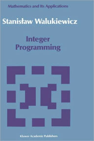 Title: Integer Programming / Edition 1, Author: Stanislav Walukiewicz