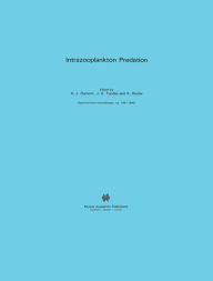 Title: Intrazooplankton Predation / Edition 1, Author: Henri J. Dumont