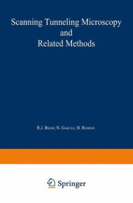Title: Scanning Tunneling Microscopy and Related Methods / Edition 1, Author: R.J. Behm