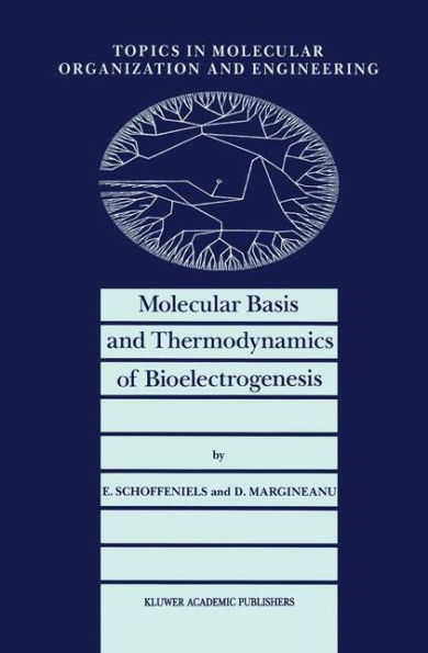 Molecular Basis and Thermodynamics of Bioelectrogenesis / Edition 1