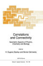 Correlations and Connectivity: Geometric Aspects of Physics, Chemistry and Biology / Edition 1