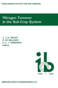 Title: Nitrogen Turnover in the Soil-Crop System: Modelling of Biological Transformations, Transport of Nitrogen and Nitrogen Use Efficiency, Author: J. R. Groot