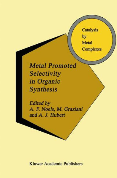 Metal Promoted Selectivity in Organic Synthesis / Edition 1