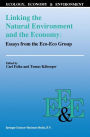 Linking the Natural Environment and the Economy: Essays from the Eco-Eco Group / Edition 1