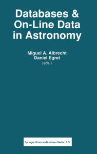 Title: Databases and On-line Data in Astronomy, Author: M.A Albrecht
