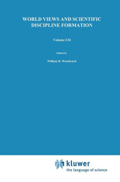 World Views and Scientific Discipline Formation: Science Studies in the German Democratic Republic Papers from a German-American Summer Institute, 1988 / Edition 1