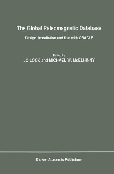 The Global Paleomagnetic Database: Design, Installation and Use with ORACLE