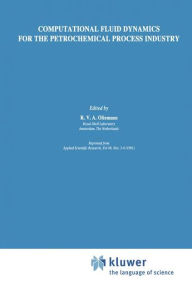 Title: Computational Fluid Dynamics for the Petrochemical Process Industry / Edition 1, Author: R.V.A. Oliemans