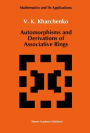 Automorphisms and Derivations of Associative Rings / Edition 1
