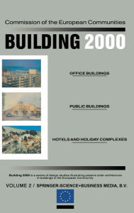 Title: Building 2000: Volume I Schools, Laboratories and Universities, Sports and Educational Centres Volume II Office Buildings, Public Buildings, Hotels and Holiday Complexes, Author: C. den Ouden