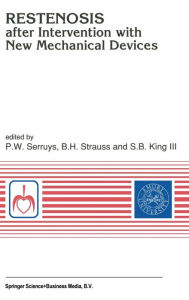 Title: Restenosis after Intervention with New Mechanical Devices, Author: Patrick W Serruys MD PhD Facc Fesc