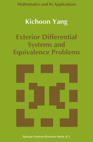 Title: Exterior Differential Systems and Equivalence Problems / Edition 1, Author: Kichoon Yang