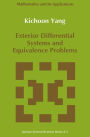 Exterior Differential Systems and Equivalence Problems / Edition 1