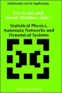 Statistical Physics, Automata Networks and Dynamical Systems / Edition 1