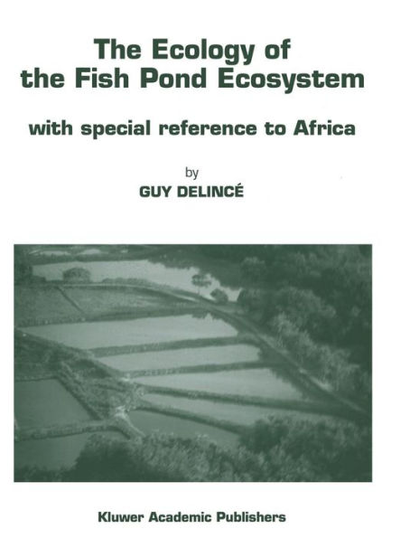 The Ecology of the Fish Pond Ecosystem: with special reference to Africa