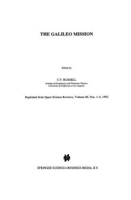 Title: The Galileo Mission / Edition 1, Author: C.T. Russell