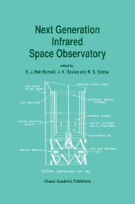 Title: Next Generation Infrared Space Observatory / Edition 1, Author: S.J. Bell Burnell