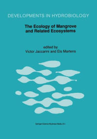 Title: The Ecology of Mangrove and Related Ecosystems: Proceedings of the International Symposium held at Mombasa, Kenya, 24-30 September 1990, Author: Victor Jaccarini