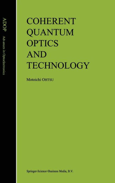 Coherent Quantum Optics and Technology