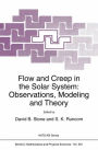 Flow and Creep in the Solar System: Observations, Modeling and Theory / Edition 1