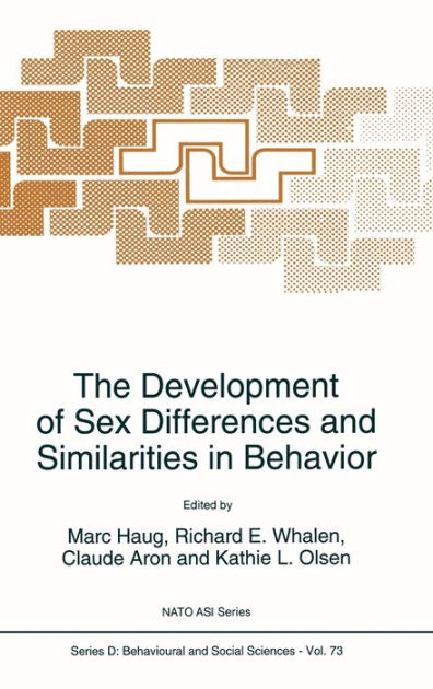 The Development Of Sex Differences And Similarities In Behavior By M Haug Hardcover Barnes 7864