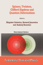 Spinors, Twistors, Clifford Algebras and Quantum Deformations: Proceedings of the Second Max Born Symposium held near Wroclaw, Poland, September 1992