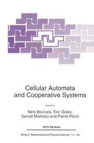 Title: Cellular Automata and Cooperative Systems / Edition 1, Author: N. Boccara