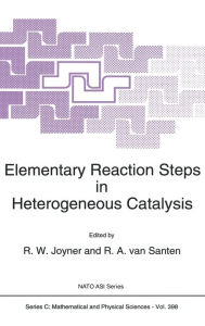 Title: Elementary Reaction Steps in Heterogeneous Catalysis, Author: R.W. Joyner