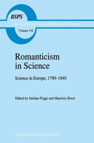 Title: Romanticism in Science: Science in Europe, 1790-1840, Author: S. Poggi