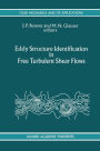 Eddy Structure Identification in Free Turbulent Shear Flows: Selected Papers from the IUTAM Symposium entitled: 