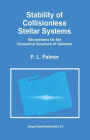 Stability of Collisionless Stellar Systems: Mechanisms for the Dynamical Structure of Galaxies / Edition 1