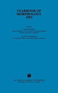 Title: Yearbook of Morphology 1993 / Edition 1, Author: Geert Booij