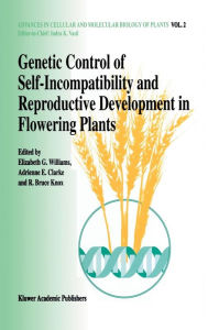 Title: Genetic control of self-incompatibility and reproductive development in flowering plants, Author: Elizabeth G. Williams