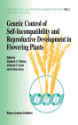 Genetic control of self-incompatibility and reproductive development in flowering plants